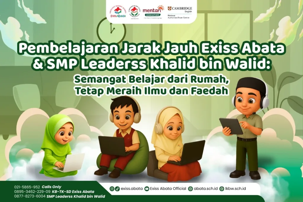 Pembelajaran Jarak Jauh Exiss Abata & SMP Leaderss Khalid bin Walid: Semangat Belajar dari Rumah, Tetap Meraih Ilmu dan Faedah