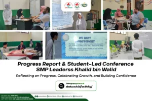 Progress Report & Student-Led Conference SMP Leaderss Khalid bin Walid